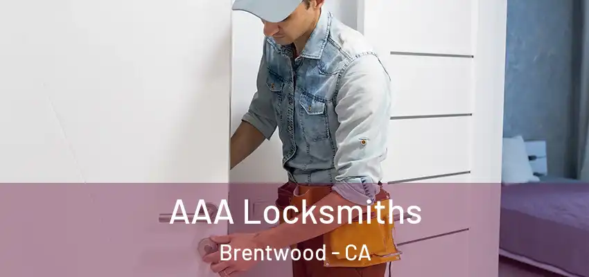  AAA Locksmiths Brentwood - CA
