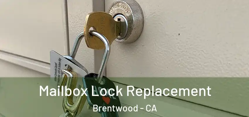  Mailbox Lock Replacement Brentwood - CA