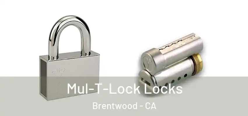  Mul-T-Lock Locks Brentwood - CA
