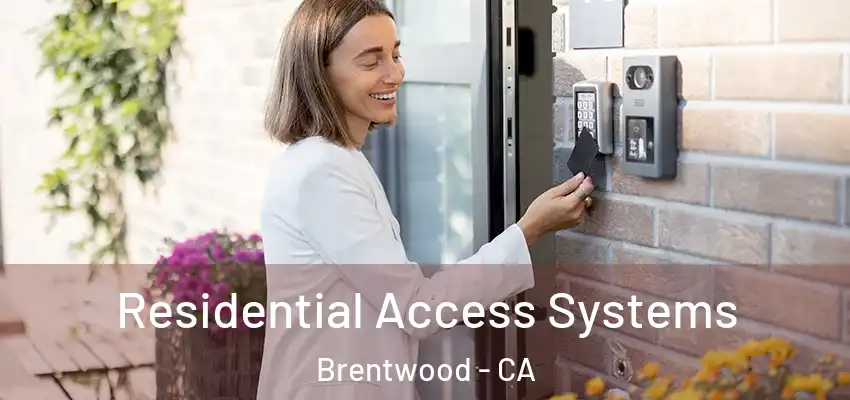  Residential Access Systems Brentwood - CA