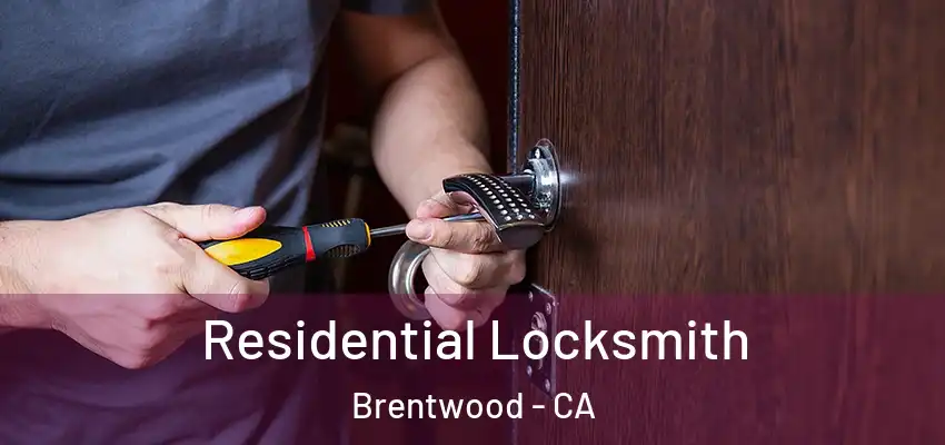  Residential Locksmith Brentwood - CA